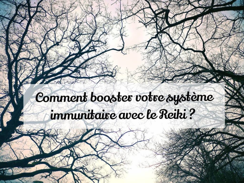 Booster votre système immunitaire avec Reiki le souffle de lumière