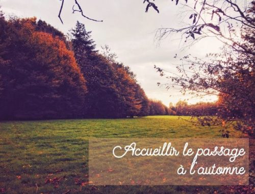 ACCUEILLIR LE PASSAGE A L'AUTOMNE