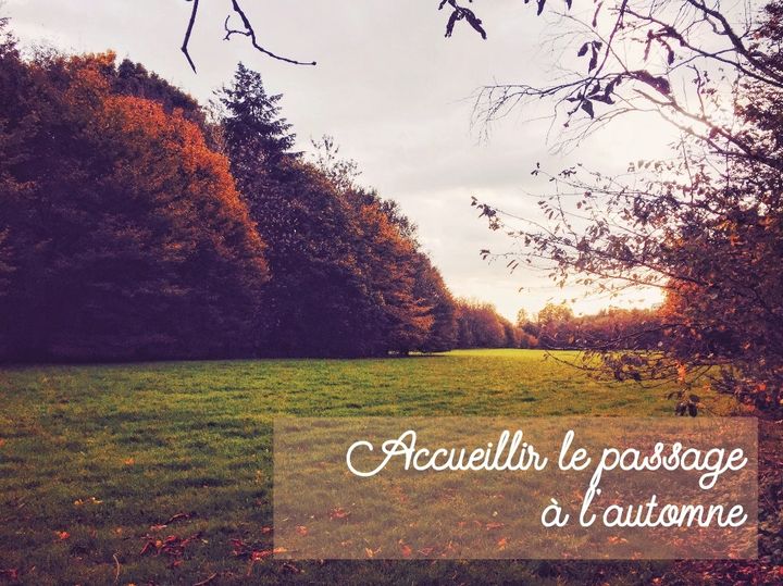 ACCUEILLIR LE PASSAGE A L'AUTOMNE